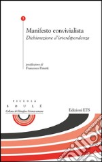 Manifesto convivialista. Dichiarazione d'interdipendenza libro