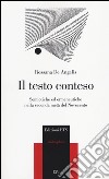 Il testo conteso. Semiotiche ed ermeneutiche nella seconda metà del novecento libro