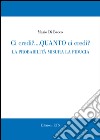 Ci credi? Quanto ci credi? La probabilità misura la fiducia libro di Di Bacco Mario