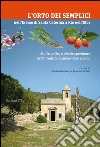 L'orto dei Semplici nell'eremo di Santa Caterina a Rio nell'Elba. Frutta antica e piante spontanee nella tradizione alimentare elbana libro