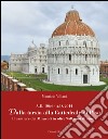Dalla Tarsia alla Cattedrale di Pisa. Il cantiere dei miracoli in oltre 950 anni di storia libro