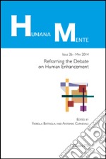 HumanaMente (2014). Vol. 26: Reframing the debate of human enhancement libro