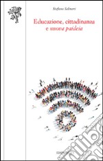 Educazione, cittadinanza e «nuova paideia» libro