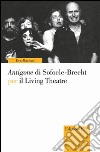 Antigone di Sofocle-Brecht per il living theatre libro di Marinai Eva