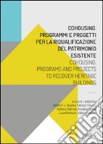 Cohousing. Problemi e progetti per la riqualificazione del patrimonio esistente. Ediz. italiana e inglese libro