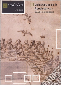 Predella (2013). Vol. 7: Le banquet de la Renaissance: images et usages