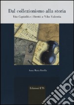 Dal collezionismo alla storia. Vito Capialbi e i brettii a Vibo Valentia libro