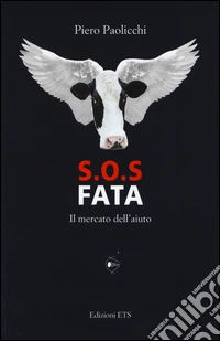S.O.S. Fata. Il mercato dell'aiuto libro