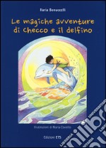 Le magiche avventure di Checco e il delfino. Con poster