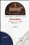 Grimodiana. Scritti scelti di una fondazione della gastronomia libro