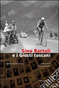 Gino Bartali e i giusti toscani