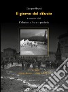 Il giorno del diluvio. 4 novembre 1966. L'alluvione a Pisa e provincia libro di Meucci Giuseppe