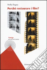 Perché restaurare i film? libro