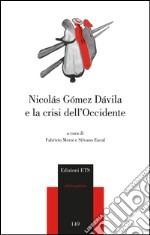 Nicolas Gomez Davila e la crisi dell'occidente libro