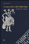 La cacca che ci salvò dalla fame. Strane storie e tipi strani libro di Luciani Luciano