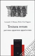 Textura rerum. Parvenza apparenza appariscenza libro