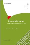 Una parola nuova. L'esperienza della Maison Verte a Roma libro