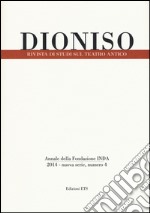 Dioniso. Rivista di studi sul teatro antico. Vol. 4 libro