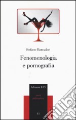 Fenomenologia e pornografia