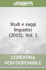 Studi e saggi linguistici (2015). Vol. 1