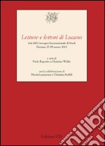 Letture e lettori di Lucano. Atti del Convegno internazionale di studi (Fisciano, 27-29 marzo 2012) libro