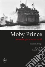 Moby Prince novemila giorni senza verità libro