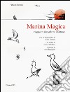 Marina magica. Viaggio tra Boccadarno e l'altrove libro