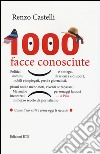 1000 facce conosciute libro