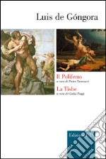 Il Polifemo-La Tisbe. Testo spagnolo a fronte libro