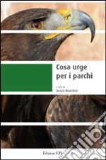 Cosa urge per i parchi libro