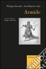 Armide. Ediz. italiana e inglese