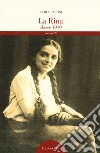 La Rina. Classe 1910 libro