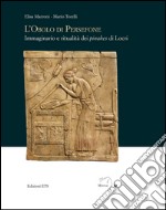 L'obolo di Persefone. Immaginario e ritualità dei «pinakes» di Locri libro