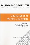 HumanaMente (2015). Vol. 29: Causation and mental causation libro di Campaner R. (cur.) Gabbani C. (cur.)