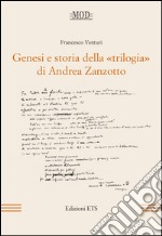 Genesi e storia della «trilogia» di Andrea Zanzotto libro