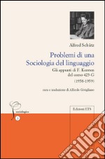 Problemi di una sociologia del linguaggio. Gli appunti di F. Kersten del corso 423-G (1958-1959) libro