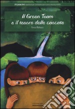 Il green team e il tesoro delle cascate