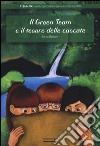 Il green team e il tesoro delle cascate libro