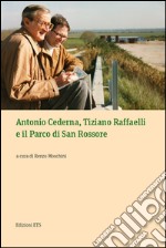 Antonio Cederna, Tiziano Raffaelli e il parco di San Rossore libro