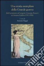 Una storia esemplare della Grande Guerra. Dall'epistolario del sergente Giuseppe Ranieri da Soriano Calabro (1915-1916) libro