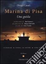 Marina di Pisa. Una guida. Ediz. illustrata