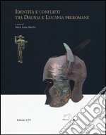 Identità e conflitti tra Daunia e Lucania preromane libro