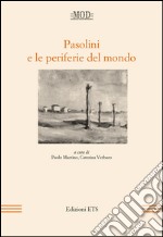 Pasolini e le periferie del mondo libro