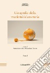 Geografie della modernità letteraria. Atti del Convegno internazionale della Mod (Perugia, 10-13 giugno 2015). Vol. 1 libro