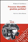 Processo Meredith: giustizia perfetta? libro