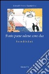 Il mio paese adesso sono due. Storie di badanti libro