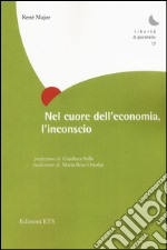 Nel cuore dell'economia, l'inconscio