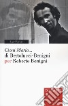 «Cioni Mario...» di Bertolucci Benigni per Roberto Benigni libro