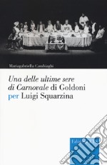 Una delle ultime sere di cCarnovale di Goldoni per Luigi Squarzina