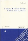 L'ottava di Pietro Bembo. Sintassi, metrica, retorica libro di Juri Amelia